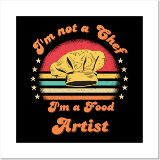 i'm not a Chef i'm a food artist funny retro saying Posters and Art